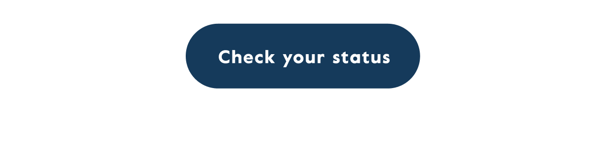 Check your status