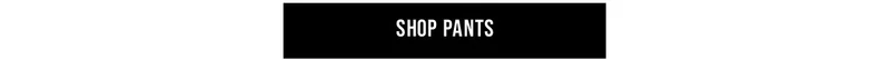 Shop Pants