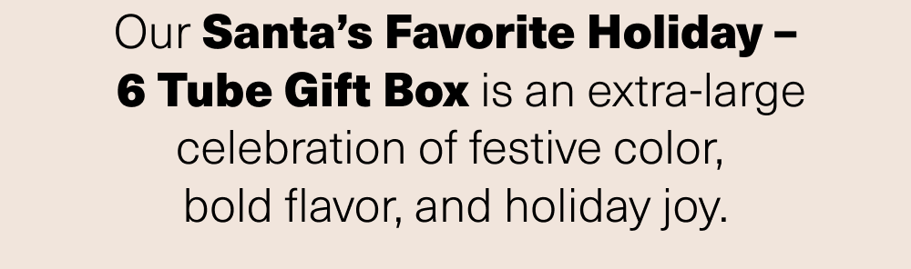 Our Santa’s Favorite Holiday – 6 Tube Gift Box