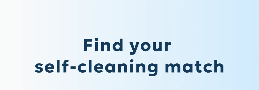 Find your self-cleaning match