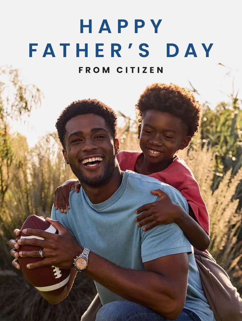 Happy Father's Day from Citizen