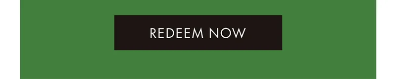 REDEEM NOW