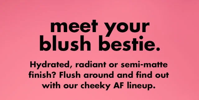 meet your blush bestie