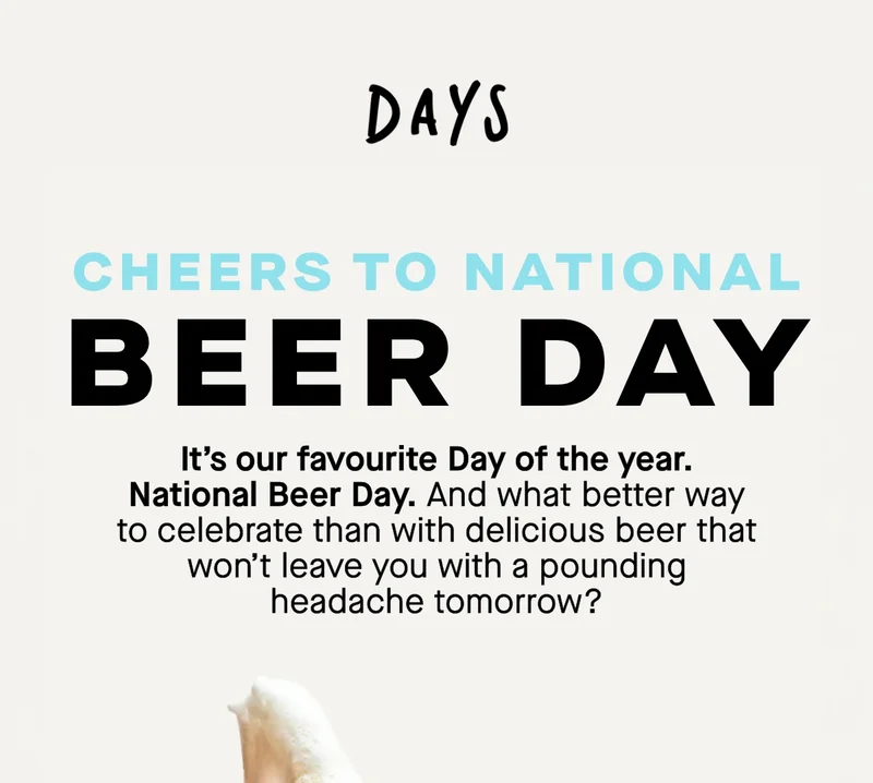 Cheers to national beer day. 10% off with BEERDAY10 until midnight tonight  It’s our favourite Day of the year. National Beer Day. And what better way to celebrate than with delicious beer that won’t leave you with a pounding headache tomorrow?