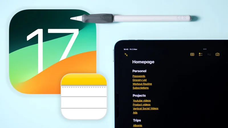 An iPad with Apple Notes open on the screen sits on a light blue background with an Apple Pencil above it and the icons for Apple Notes and iOS 17 next to it.
