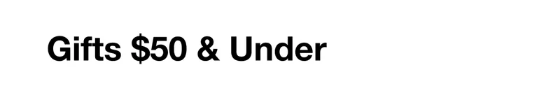 Gifts $50 & Under
