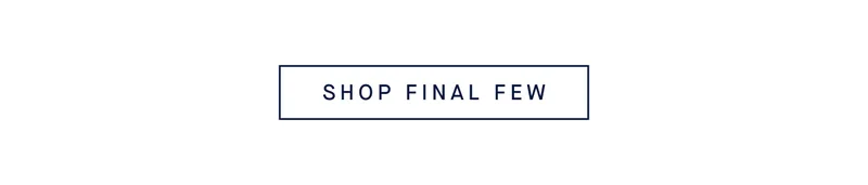 SHOP FINAL FEW