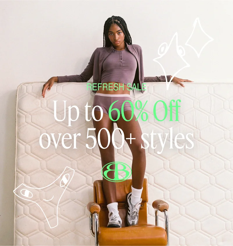 Refresh Sale Up to 60% Off over 500+ styles