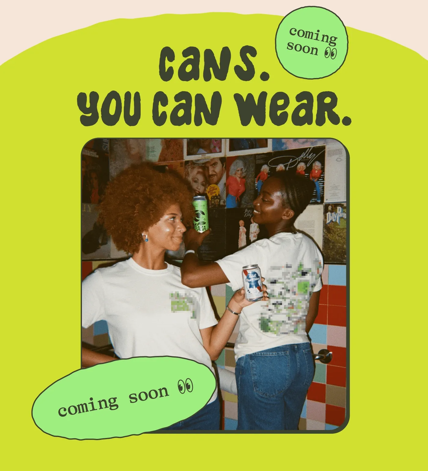 Cans. You can wear.