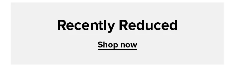 Shop Recently Reduced