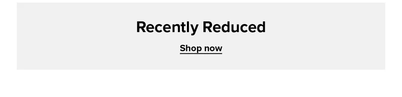 Shop Recently Reduced