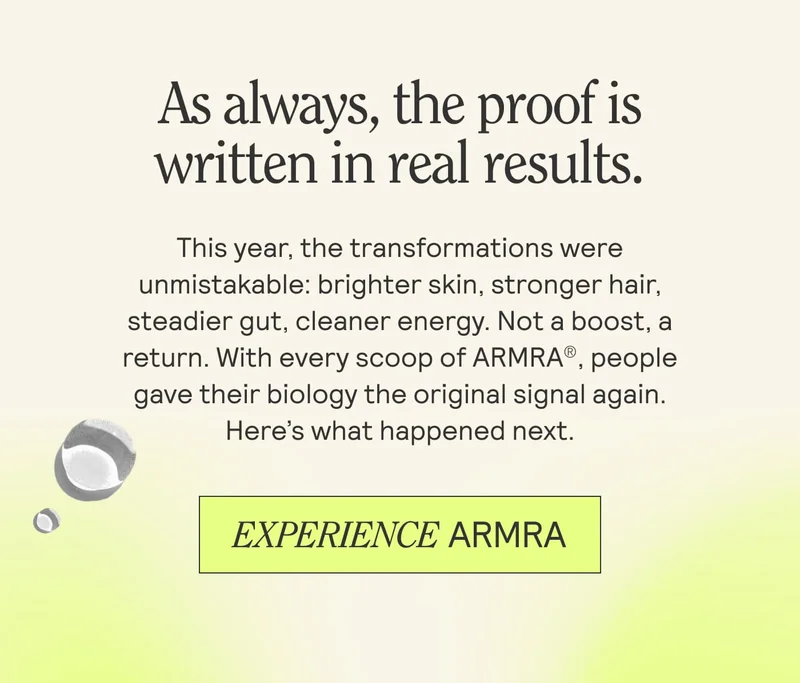Text describing visible results from using ARMRA, including brighter skin, stronger hair, improved gut health, and sustained energy, with a call to experience ARMRA.