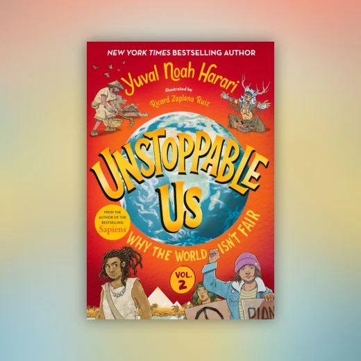 Unstoppable Us, Volume 2: Why the World Isn't Fair