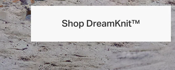 Shop DreamKnit