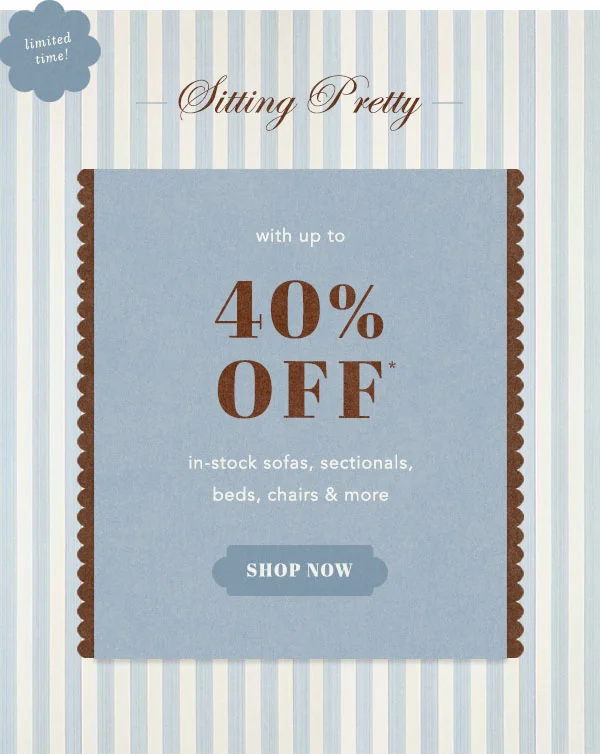 up to 40% off in stock sofas, sectionals, beds, chairs & more