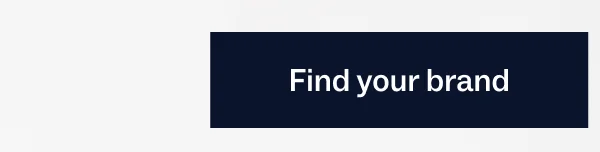 Find your brand Find your brand