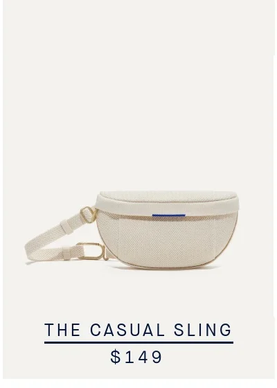 THE CASUAL SLING $149