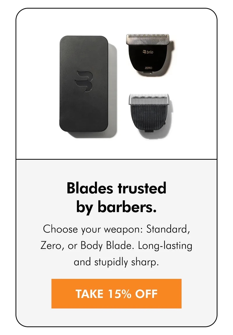 TAKE 15% OFF - Blades trusted by barbers.