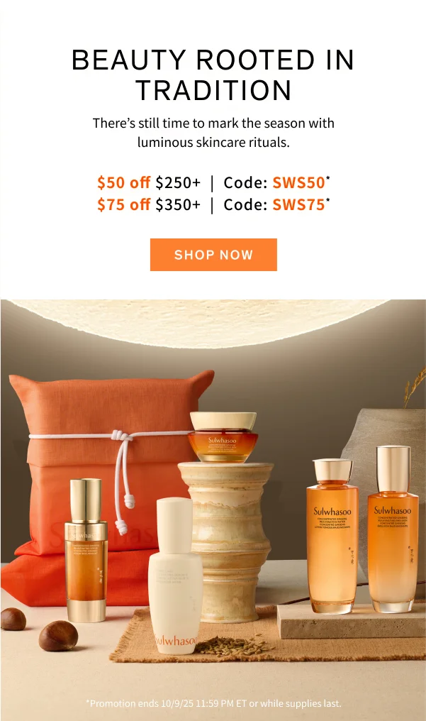 Chuseok Sale: Up To $75 off your $350+ purchase