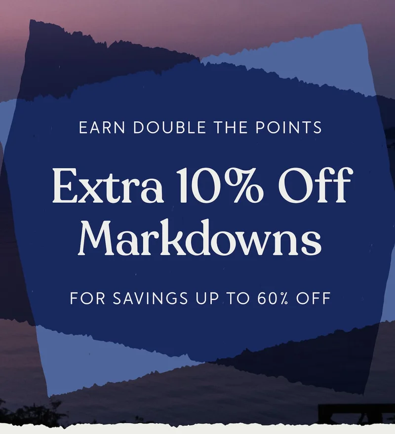 Extra 10% off markdowns for saving up to 60% off