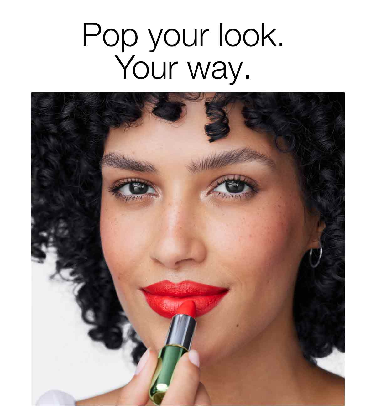 Pop your look. Your way.