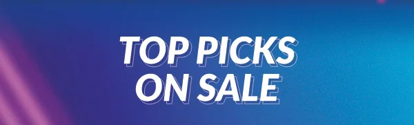 TOP PICKS ON SALE