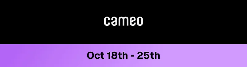 This Week On Cameo: Oct 18th-25th