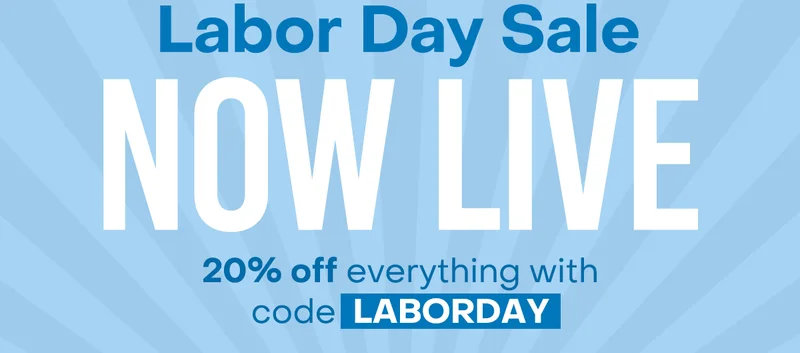 Labor Day Sale Now Live: 20% Off everything with code discount code