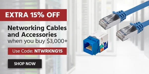 Extra 15% OFF Networking Cables And Accessories When You Buy $3,000+ Use Code: NTWRKNG15
