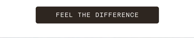 feel the difference