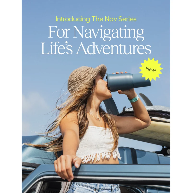 Introducing The Nav Series. For Navigating Life's Adventures.