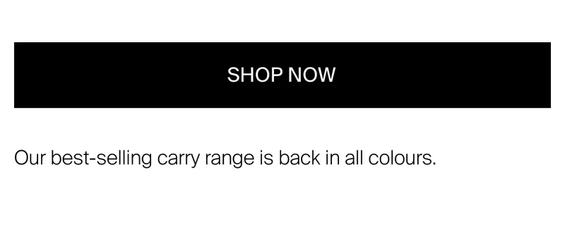 Our best-selling carry range is back in all colours.