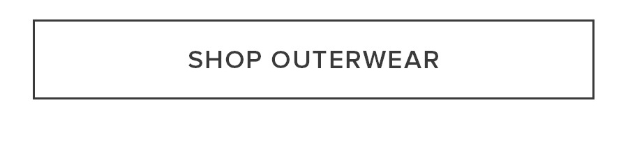 SHOP OUTERWEAR