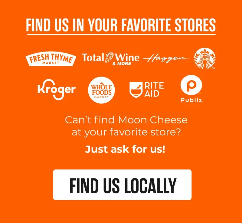 Moon Cheese | Store Locator | Find us in your favorite stores
