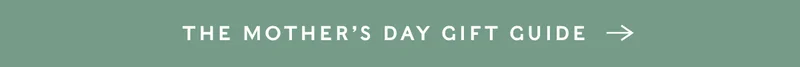 Shop Mother's Day Gift Guide