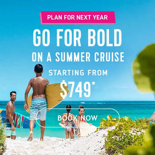 GO FOR BOLD ON A SUMMER CRUISE
