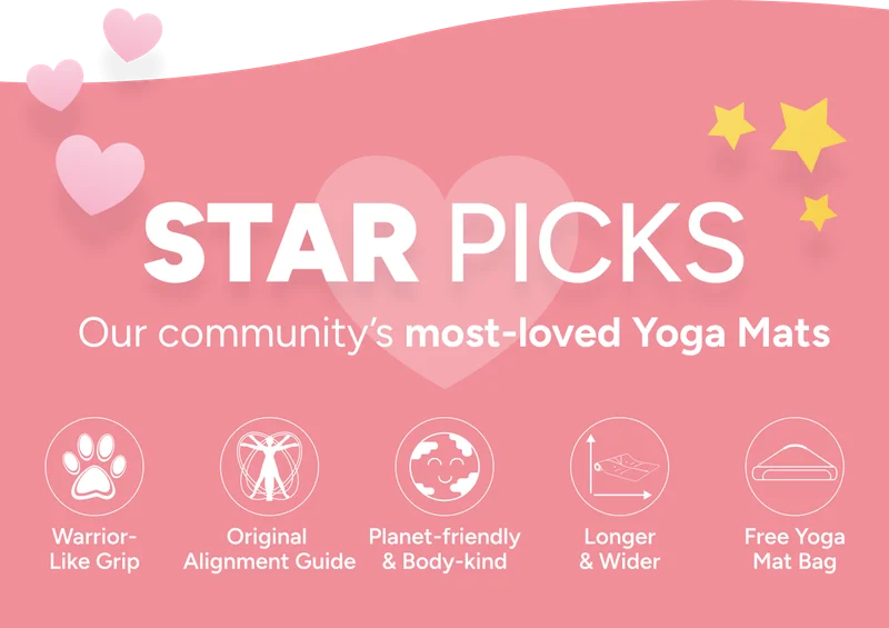 star picks, Our community’s most-loved Yoga Mats. Warrior- Like Grip Original  Alignment Guide Planet-friendly & Body-kind Longer & Wider Free Yoga Mat Bag