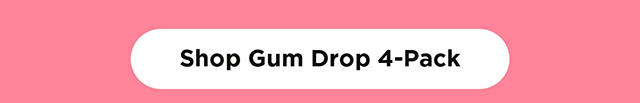 Gum Drop 4-Pack