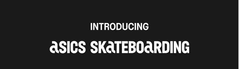 Introducing Asics Skateboarding