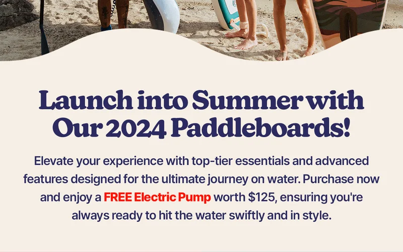 Launch into Summer with Our 2024 Paddleboards!  Elevate your experience with top-tier essentials and advanced features designed for the ultimate journey on water.  Purchase now and enjoy a FREE Electric Pump worth $100, ensuring you're always ready to hit the water swiftly and in style.