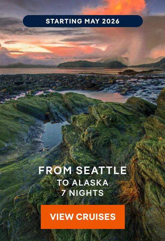 Sailing From Seattle to Alaska Starting May 2026 – 7 Nights – Click to View Cruises & Book Now