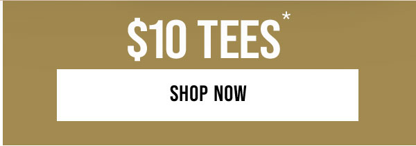 $10 Tees*