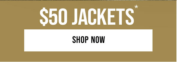 $50 Jackets*