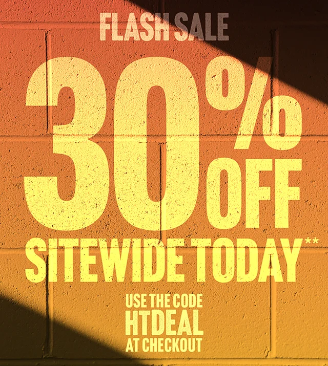 Hours Left! Flash Sale 30% Off Sitewide Today. Use the Code discount code at Checkout. Exclusions Apply. Shop Now