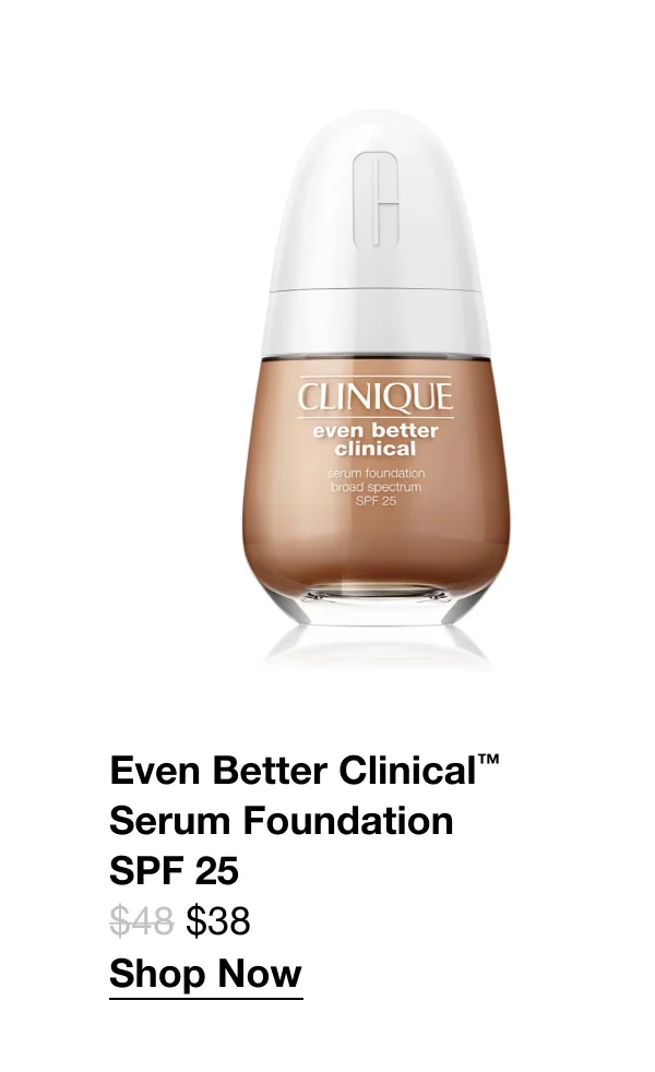 Even Better Clinical™ Serum Foundation SPF 25 | $38 | Shop Now