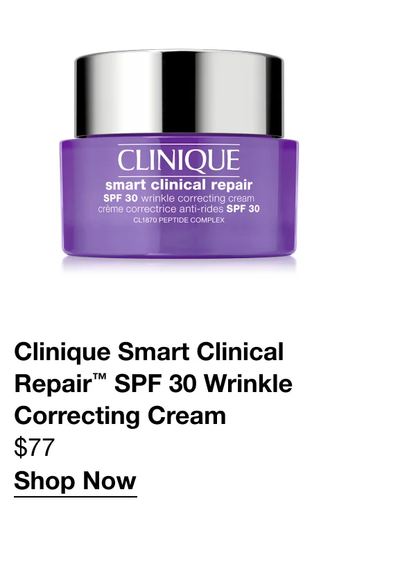 Clinique Smart Clinical Repair™ SPF 30 Wrinkle Correcting Cream | $77 | Shop Now