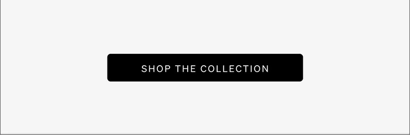 Shop The Collection