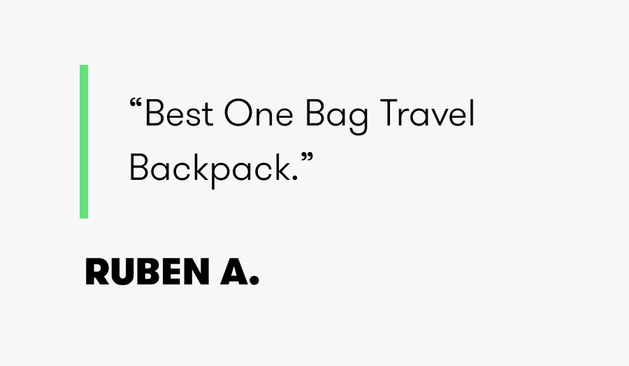 “Best One Bag Travel Backpack.” —RUBEN A.
