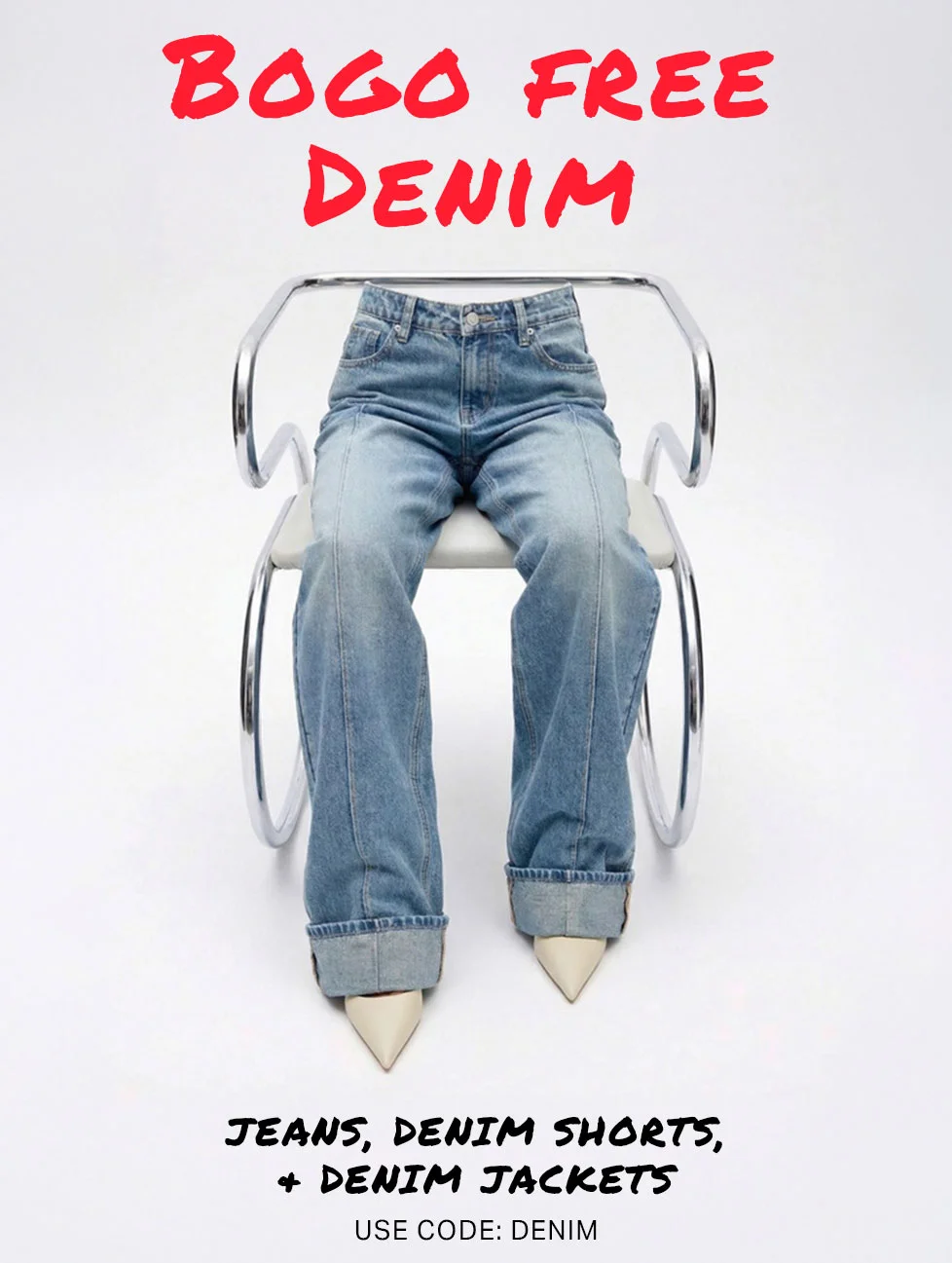 Light wash denim jeans on a white chair with cream heels. Promoting a BOGO FREE denim sale on jeans, shorts, and jackets. Use code discount code.