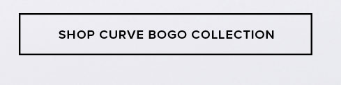 White rectangular button with black text 'SHOP CURVE BOGO COLLECTION', inviting customers to explore our Buy One Get One offers.